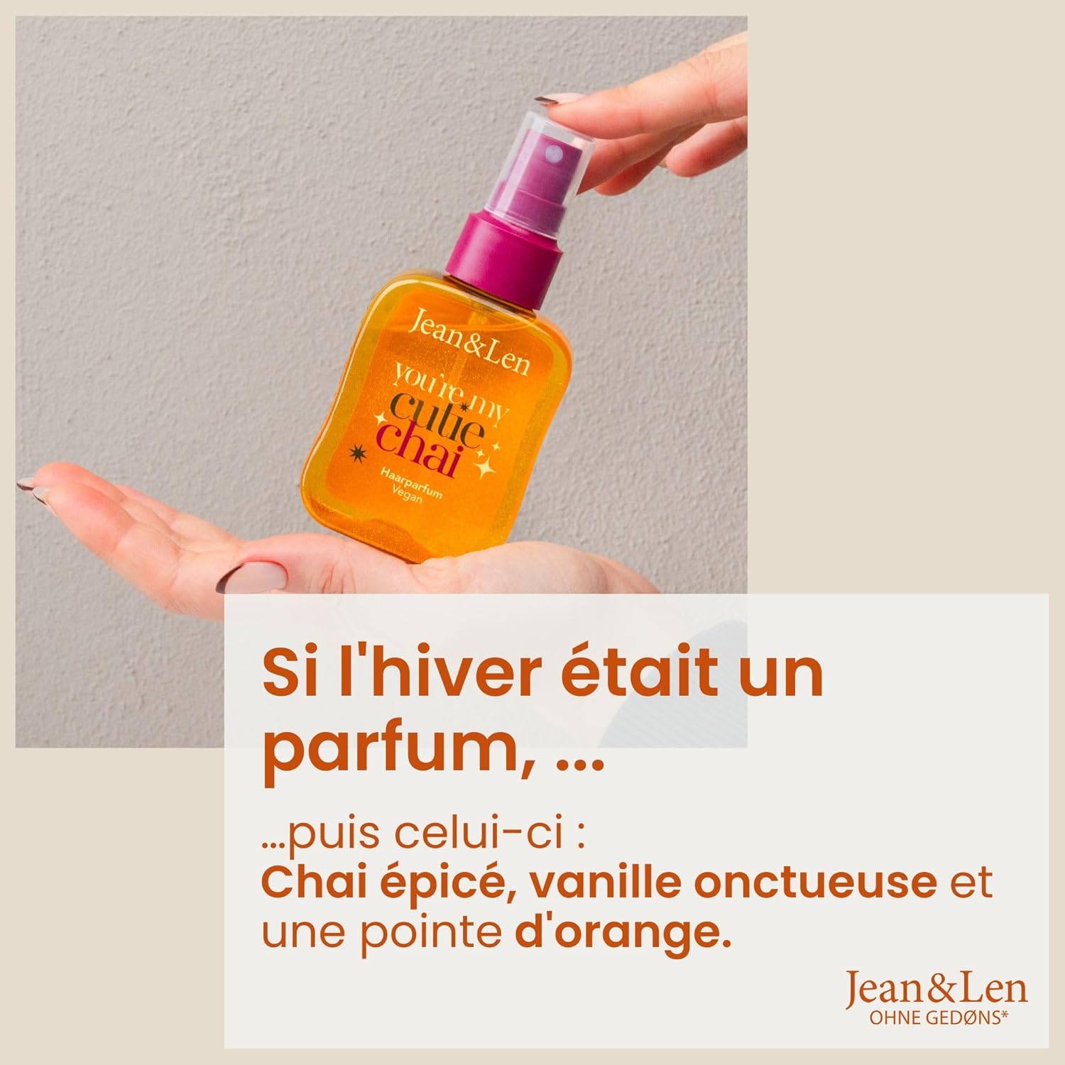 Jean & Len - You're My Cutie Chai - 105 ml - Parfum cheveux épices chai, vanille, orange, soin acides aminés