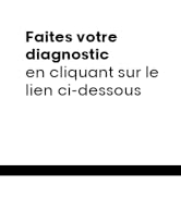 Le texte se lit comme suit : « Faites votre diagnostic en cliquant sur le lien ci-dessous » sur fond bleu dégradé.